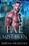 [Fae of Ballantine 04] • Fae Mistaken